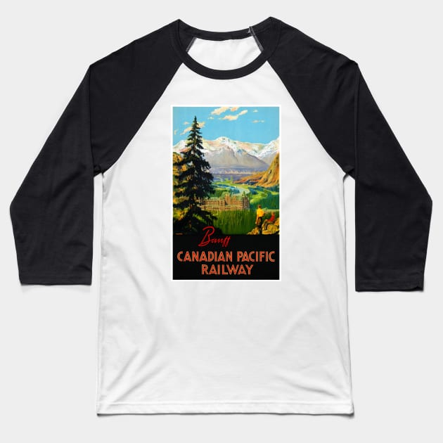 Vintage Travel Poster Banff Canadian Pacific Railway Baseball T-Shirt by vintagetreasure